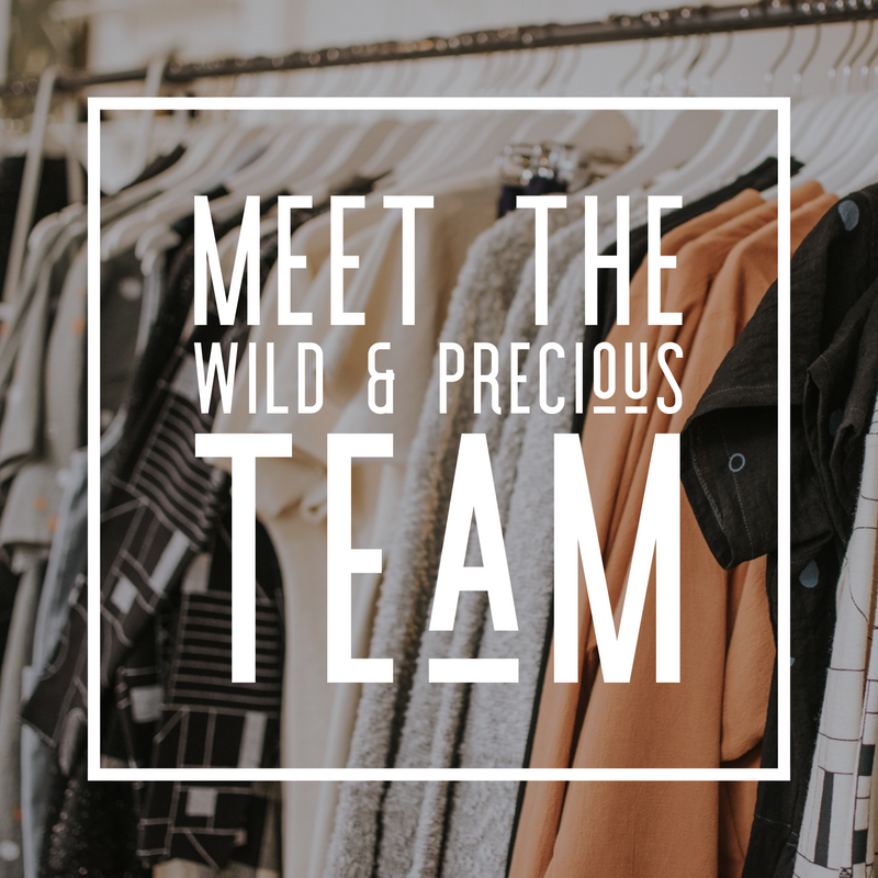 Meet the Lovely Ladies Behind the Wild & Precious Team