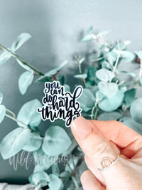 You Can Do Hard Things Sticker