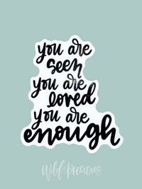 You Are Enough Sticker