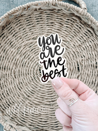 You Are The Best Sticker