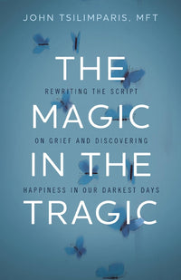 The Magic In The Tragic Hardcover