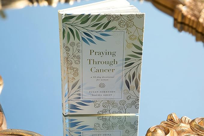 Praying Through Cancer Devotional Hardcover Book