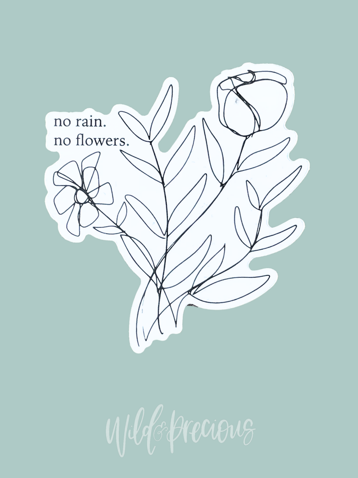 No Rain. No Flowers. Sticker