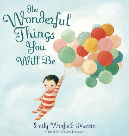 Wonderful Things You Will Be Hardcover Book