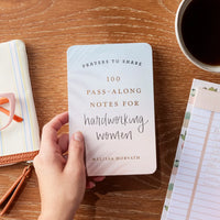 100 Pass-Along Notes for Hardworking Women