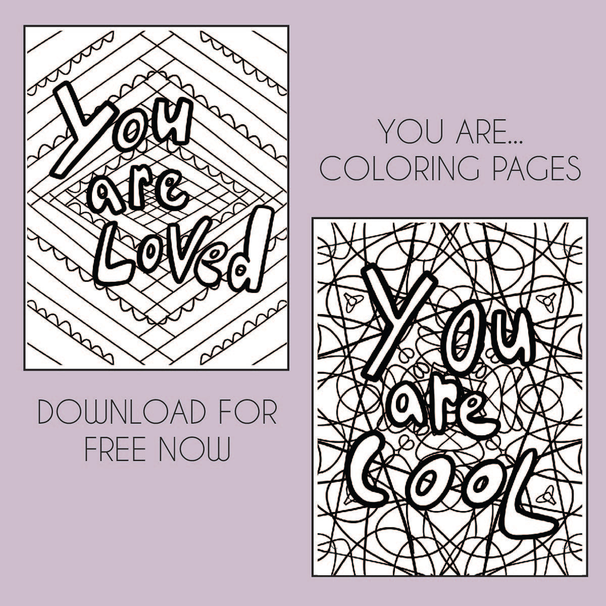 You are Loved Coloring Pages - FREEBIE