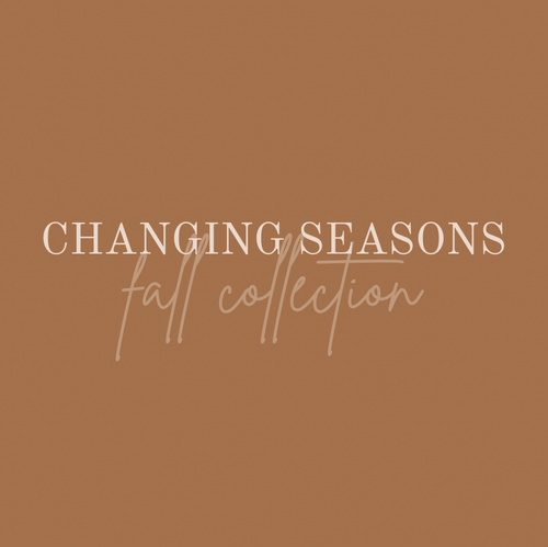 Changing Seasons Collection