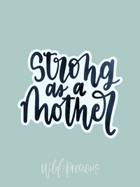 Strong as a Mother Sticker