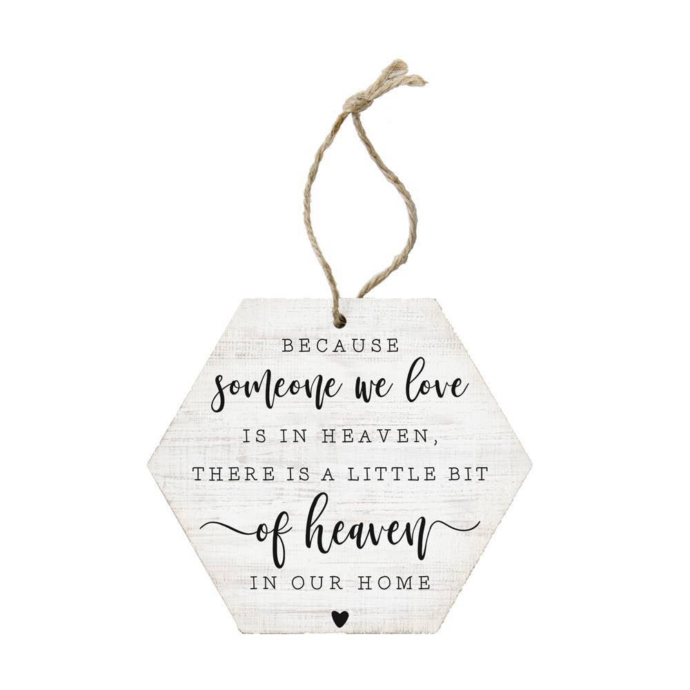 Because Someone We Love Is in Heaven Ornament