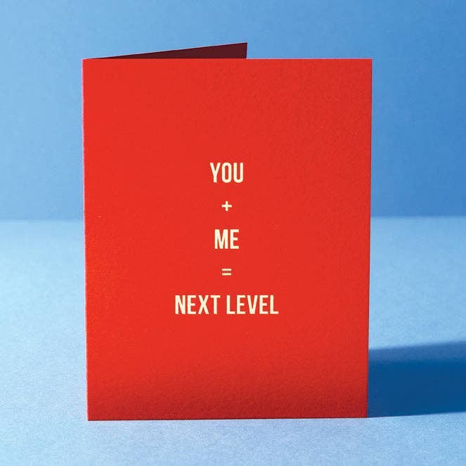 You + Me = Next Level - Greeting Card