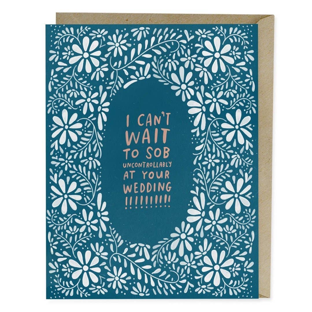 Sob At Your Wedding Greeting Card