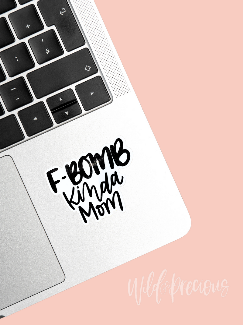 F-Bomb Kinda Mom Sticker