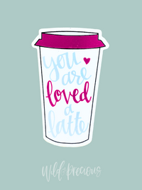 Loved a Latte Sticker