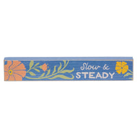 Slow & Steady Mini Stick Sign