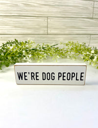 We're Dog People Sign