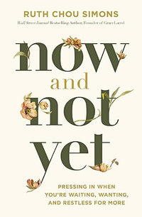 Now and Not Yet Hardcover