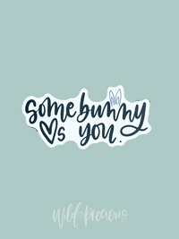 Some Bunny Loves You Sticker