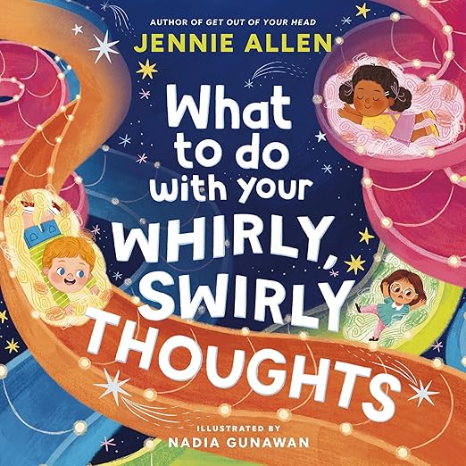 What To Do With Your Whirly Swirly Thoughts Hardcover