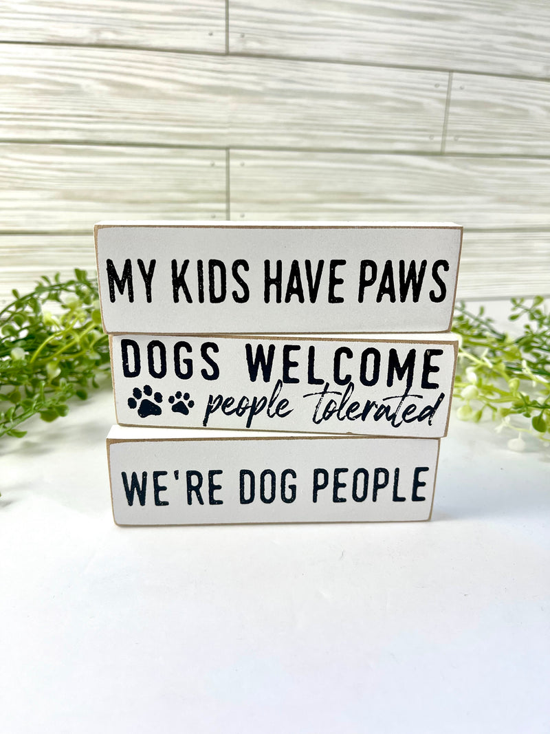 Dogs Welcome People Tolerated Sign