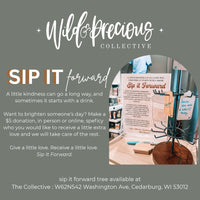 SIP IT FORWARD - $5 Donation
