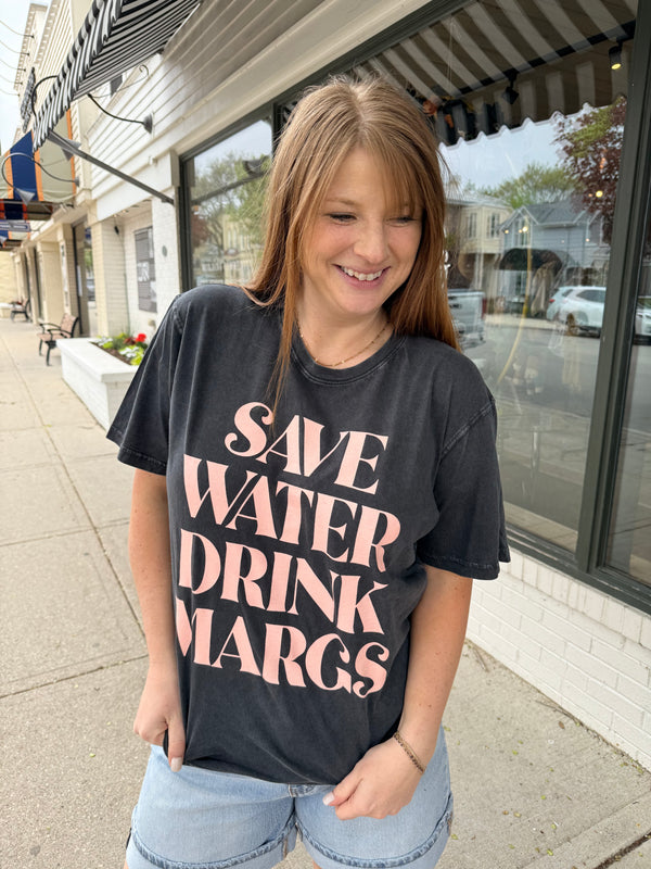 Save Water Drink Margs Graphic Tee