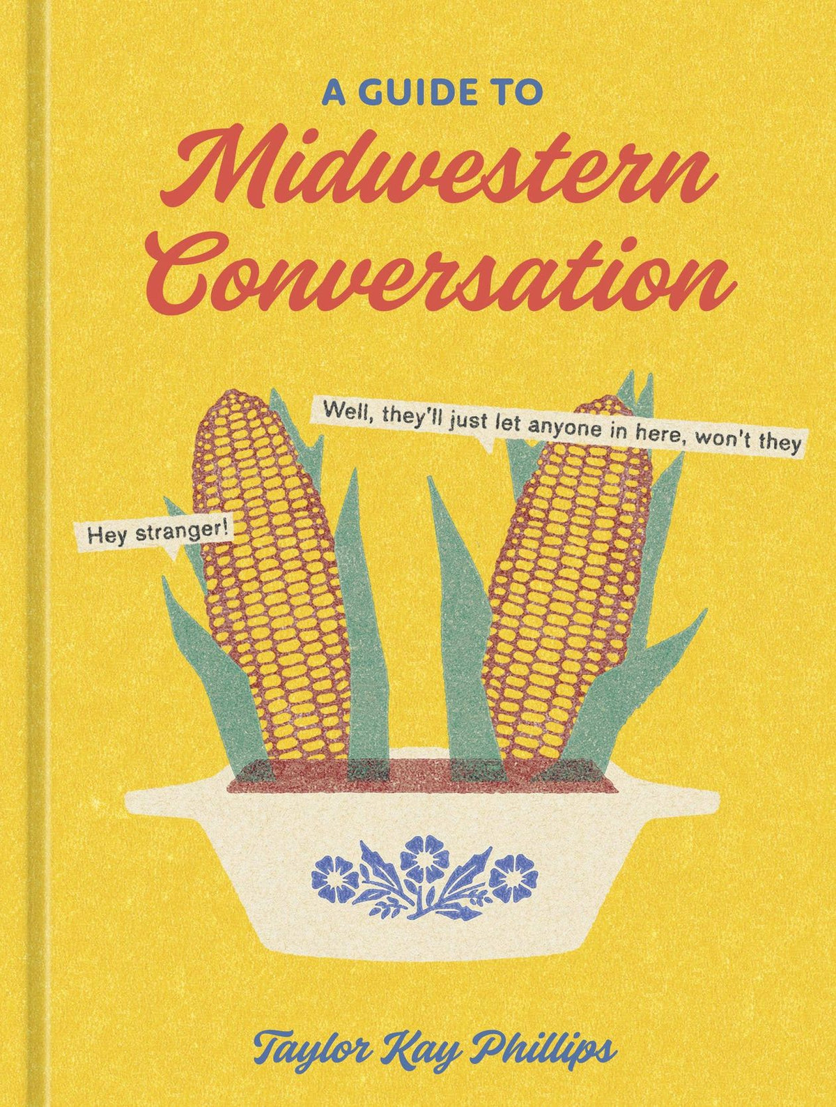 A Guide To Midwestern Conversation Book