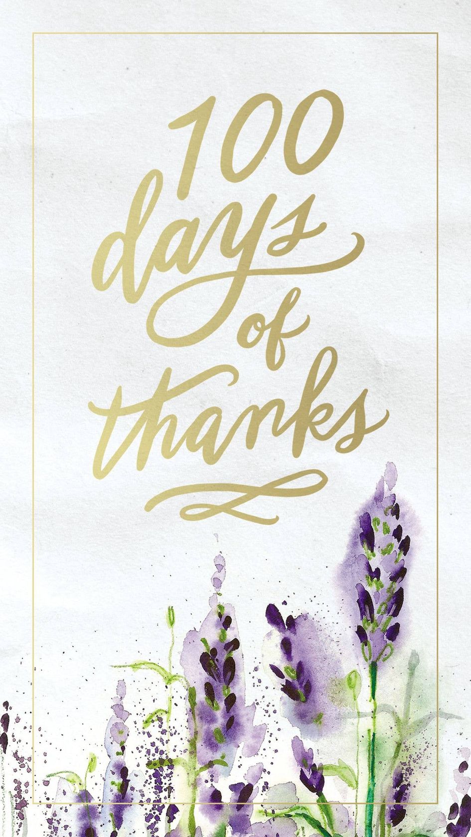 100 Days of Thanks: : A Devotional Journal to Grow Your Gratitude