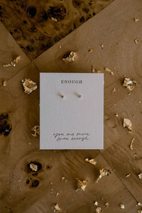 You Are Enough Earring Studs