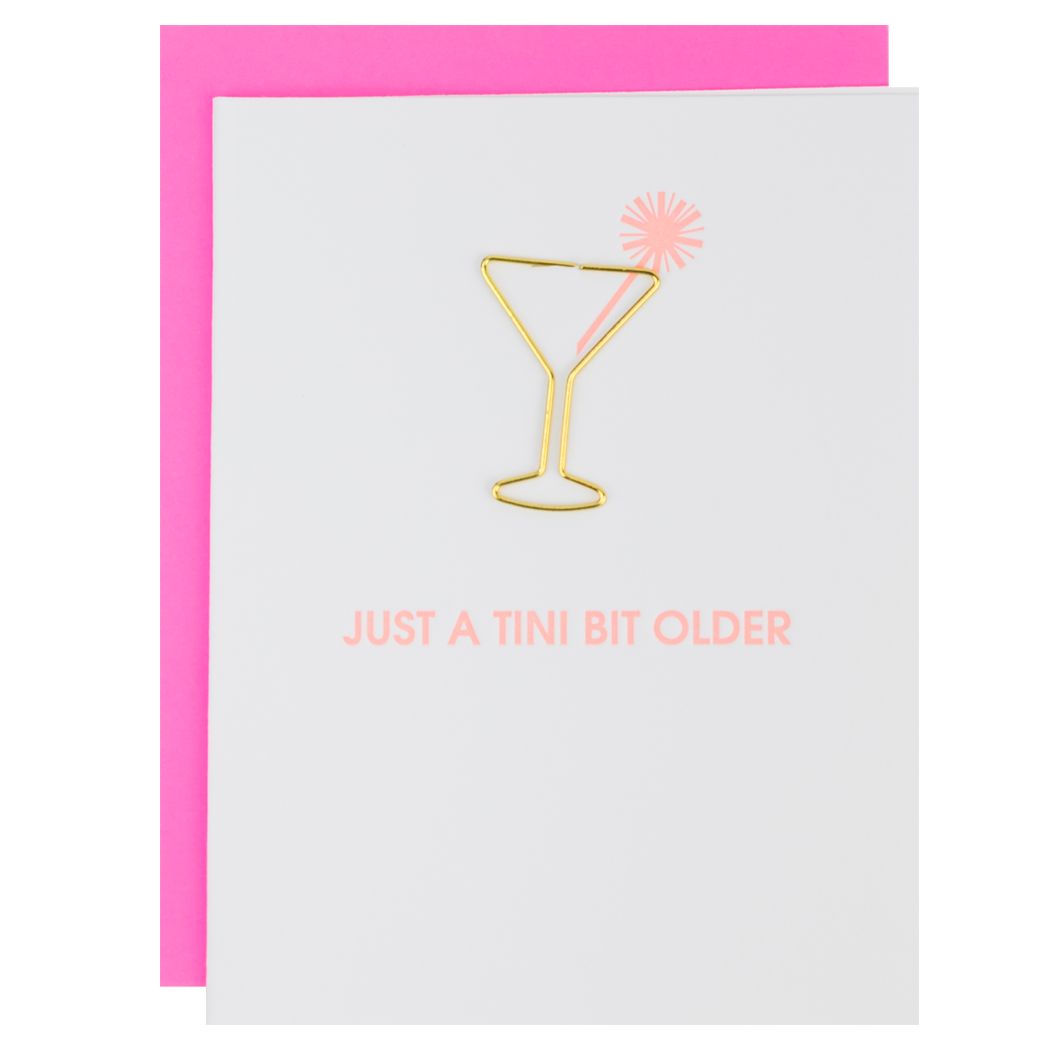 Just A Tini Bit Older - Birthday - Martini Paper Clip Card