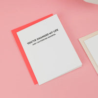 You Changed My Life - Card