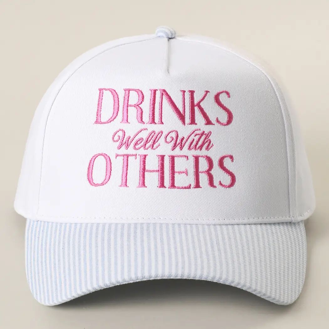 Drinks Well With Others Hat