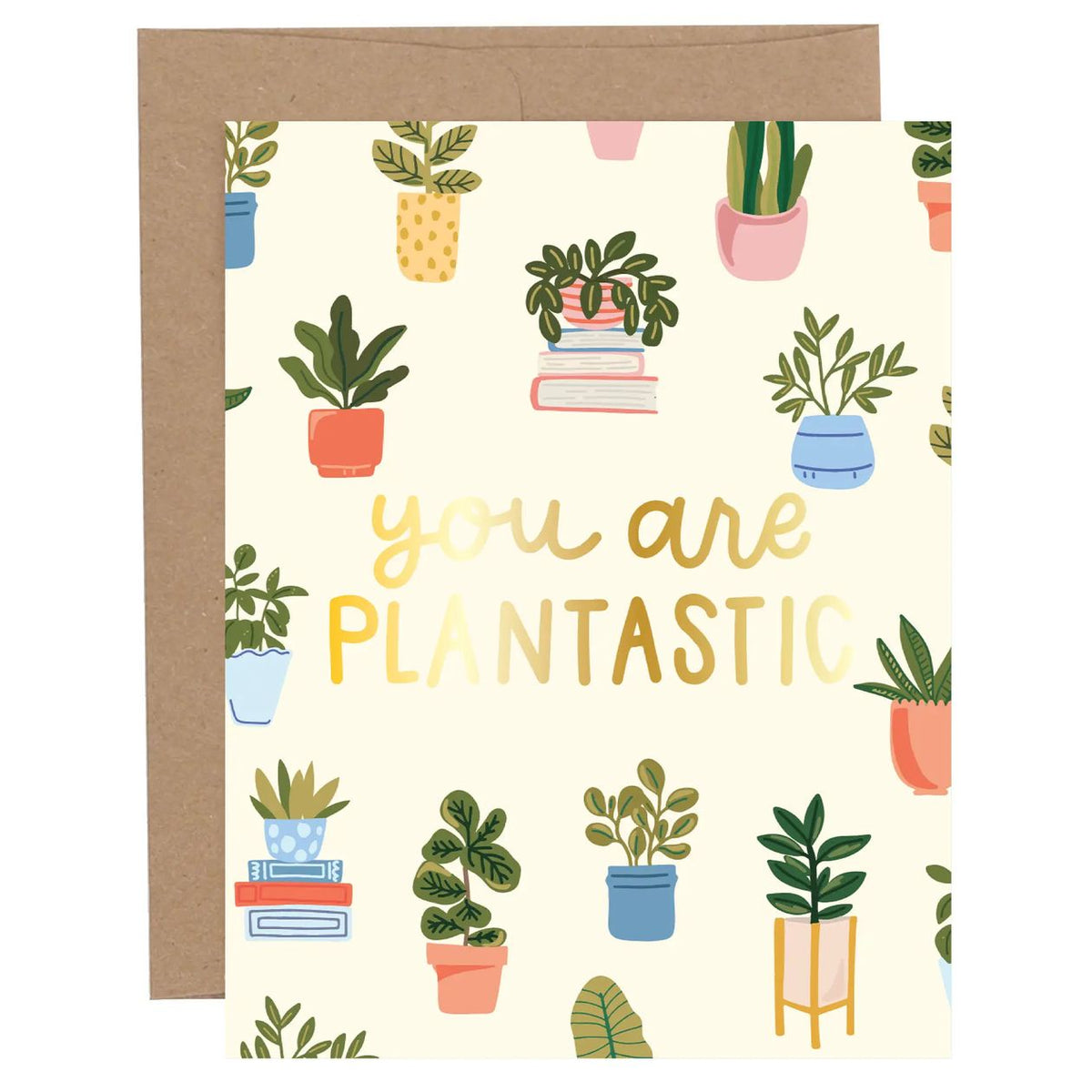 You Are Plantastic Greeting Card