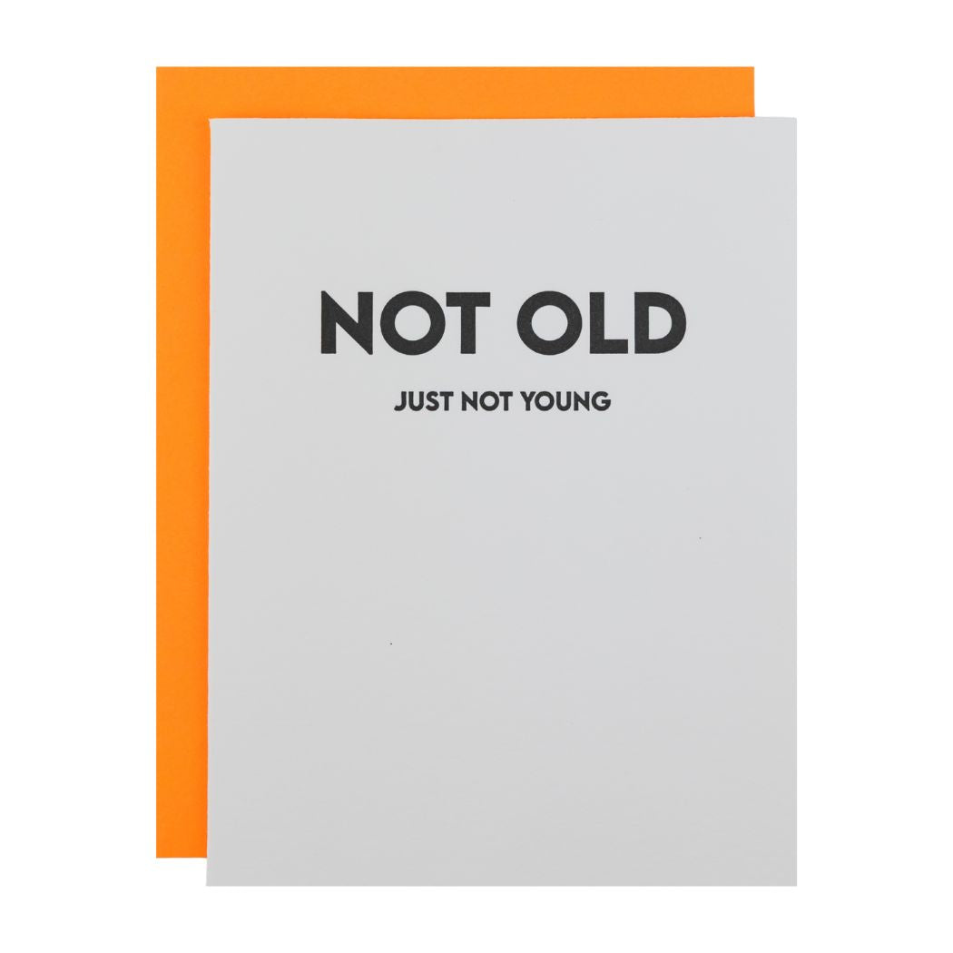 Not Old, Just Not Young - Birthday Card