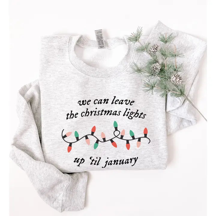 Christmas Light Til January Crewneck - PREORDER