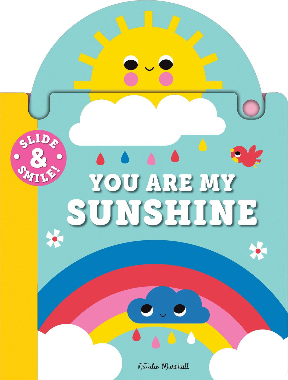 Slide and Smile: You Are My Sunshine Board Book