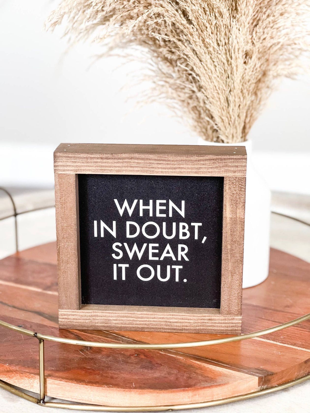 When In Doubt, Sweat It Out Wooden Sign - Black