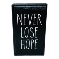 Never Lose Hope Tabletop Wooden Sign