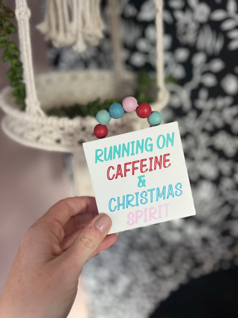 Running on Caffeine & Christmas Spirit Sign