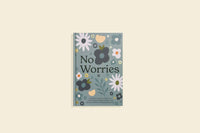 No Worries: A Guided Journal to Help You Calm Anxiety, Relieve Stress & Practice Positive Thinking Each Day