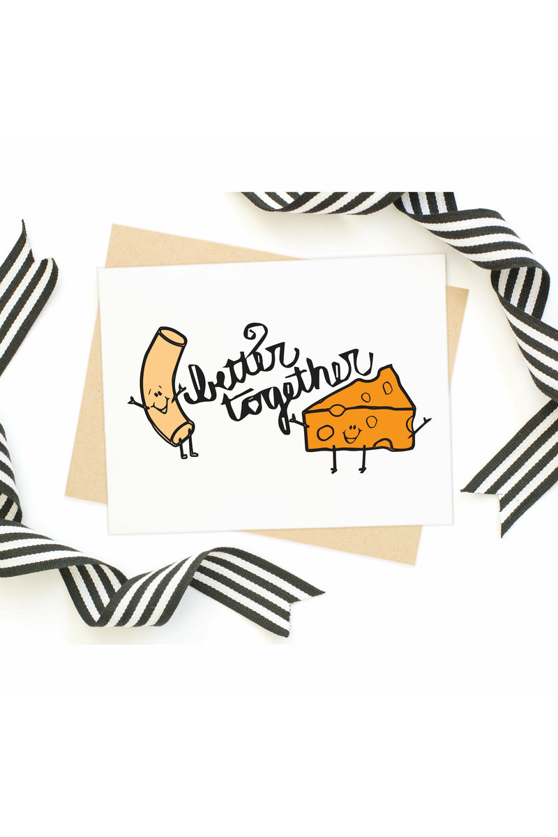 Better Together Card- Mac and Cheese Card- Wedding Card - WS-Cards-Wild & Precious