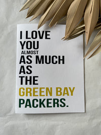 I Love You As Much As the Packers Card