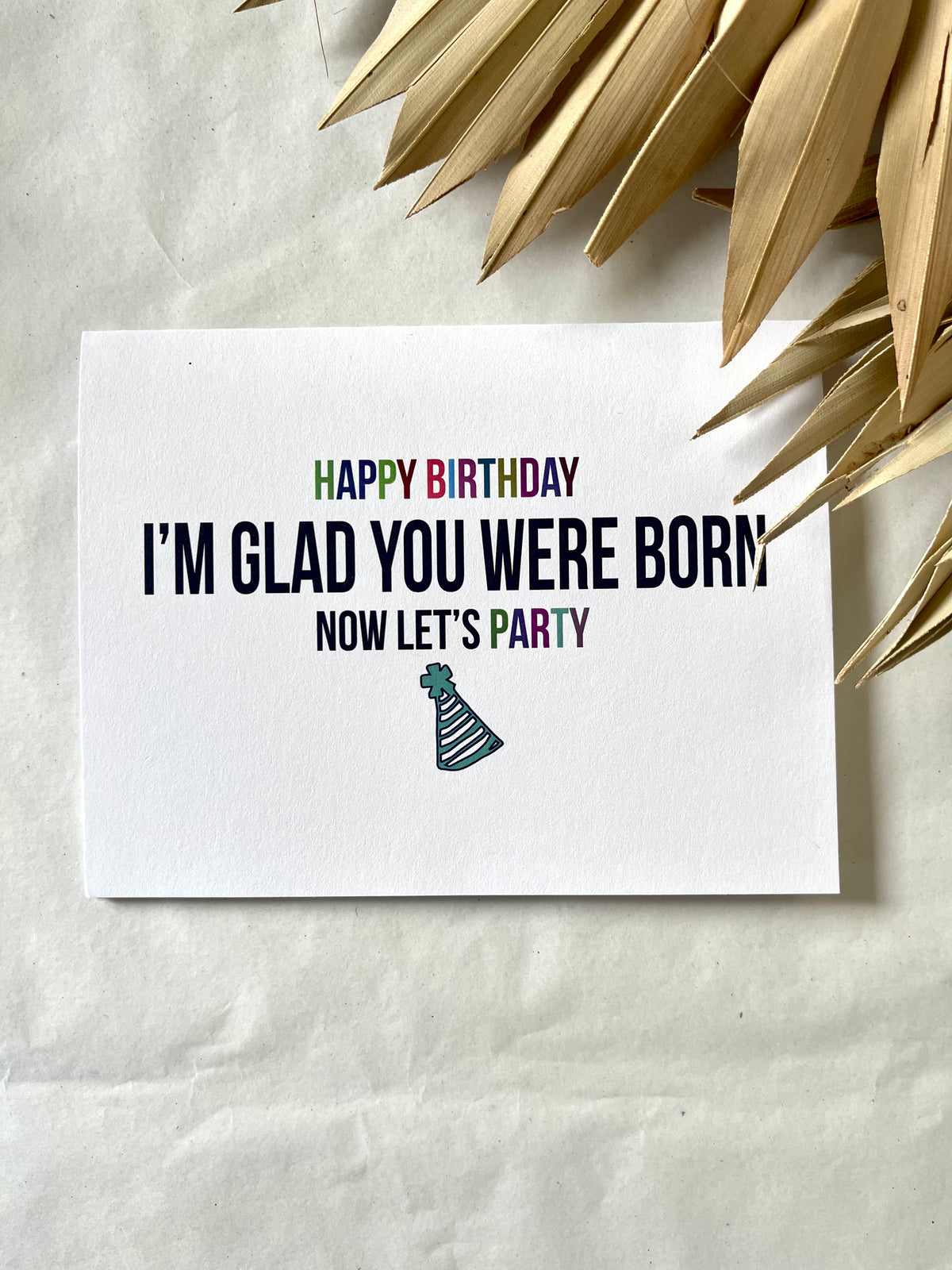 I'm Glad You Were Born Card